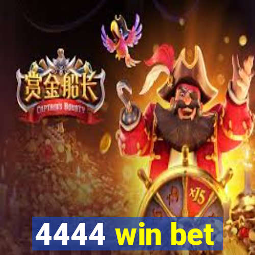 4444 win bet